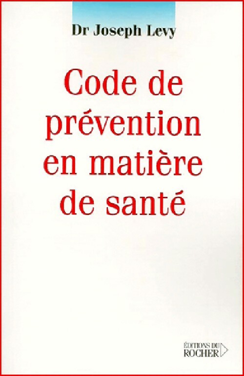 Code de prévention en matière de santé - Joseph Levy