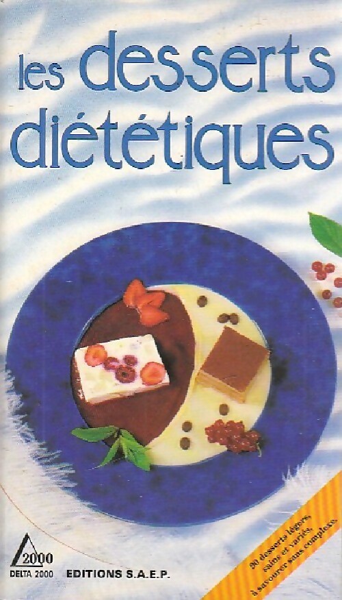 Les desserts diététiques - Jean-Pierre Drischel