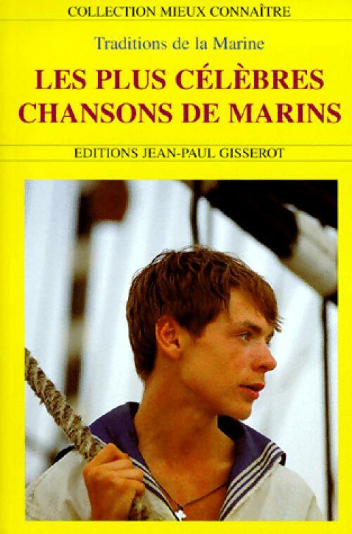 Les plus célèbres chansons de marins - Collectif