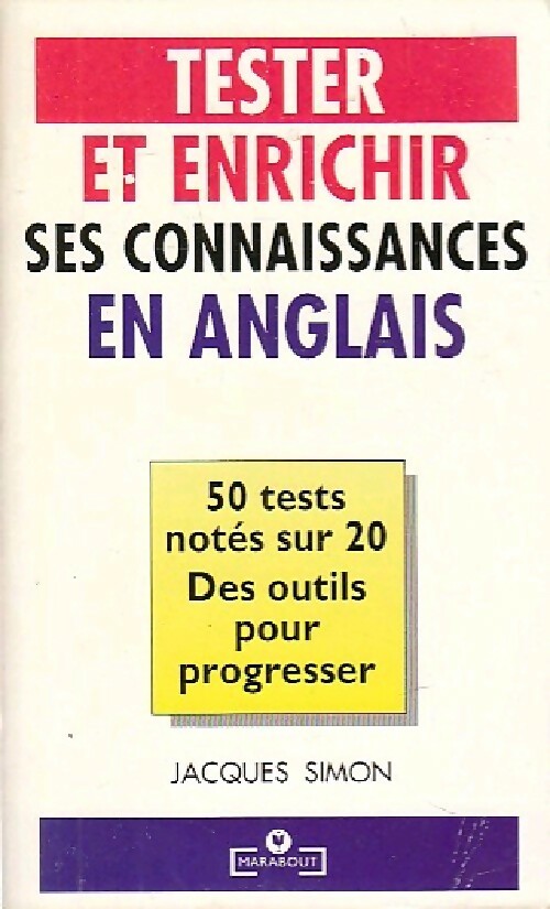 Tester et enrichir ses connaissances en anglais - Jacques Simon