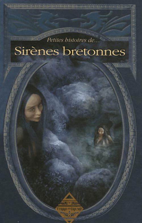 Petites histoires de sirènes bretonnes - Dominique Besançon