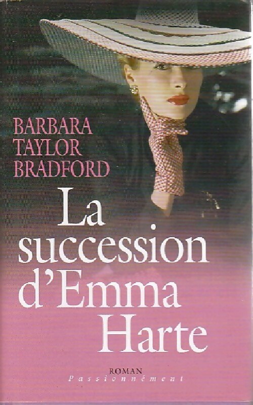 La succession d'Emma Harte - Barbara Taylor Bradford
