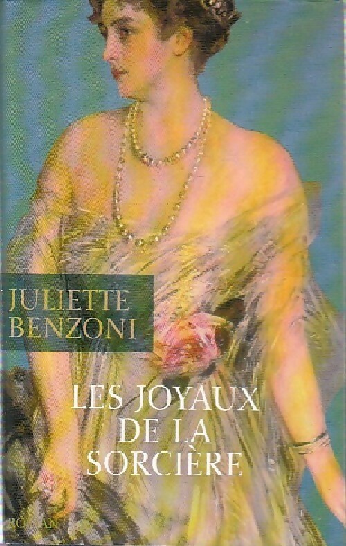 Les joyaux de la sorcière - Juliette Benzoni