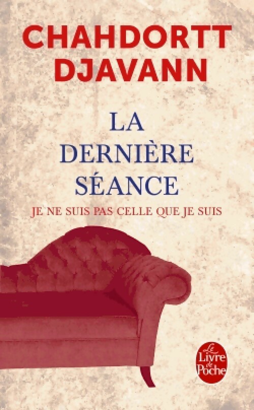 La dernière séance - Chahdortt Djavann