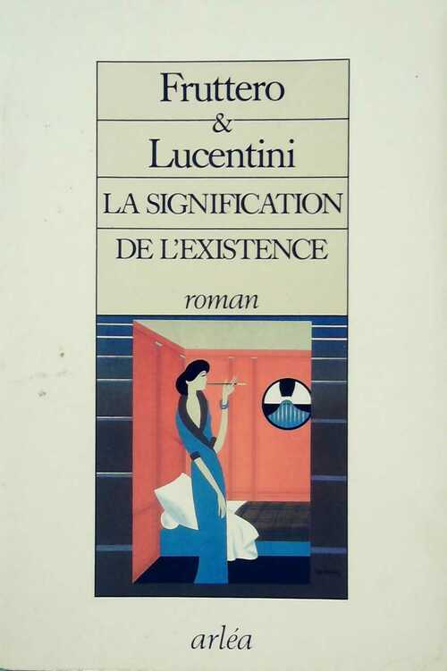 La signification de l'existence - Franco Lucentini