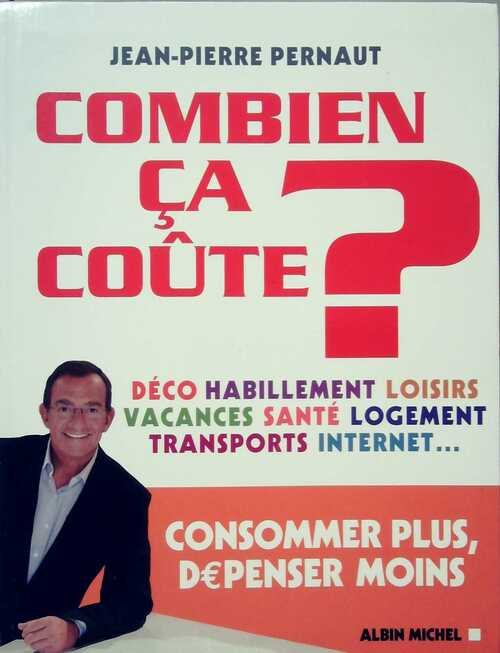Combien ça coûte ? 2001 - Jean-Pierre Pernaut