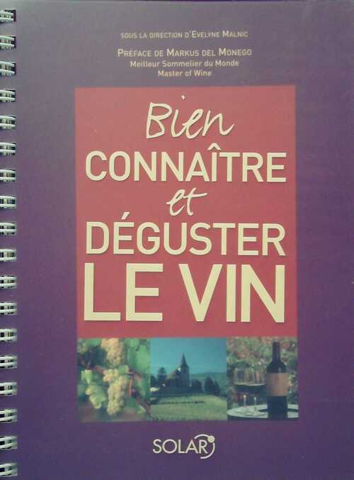 Bien connaître et déguster le vin - Evelyne Malnic