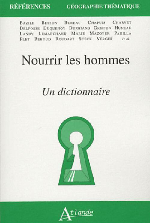 Nourrir les hommes - Collectif