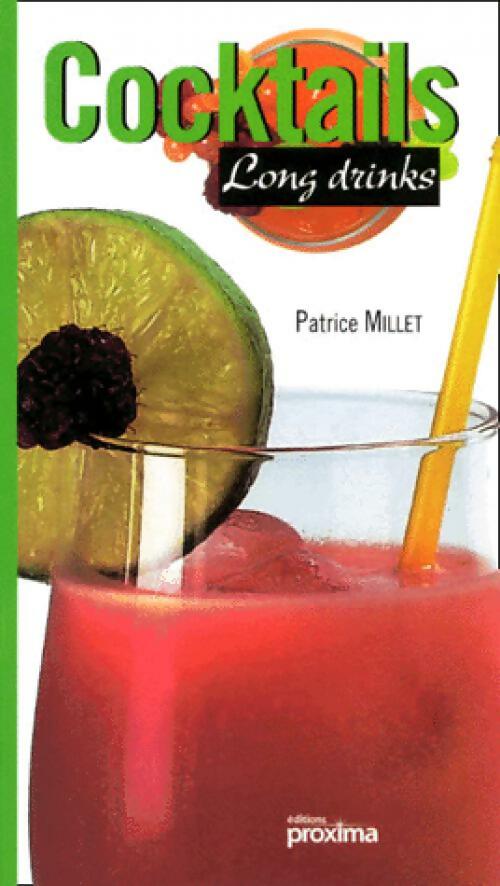 Cocktails. Long drinks - Patrice Millet