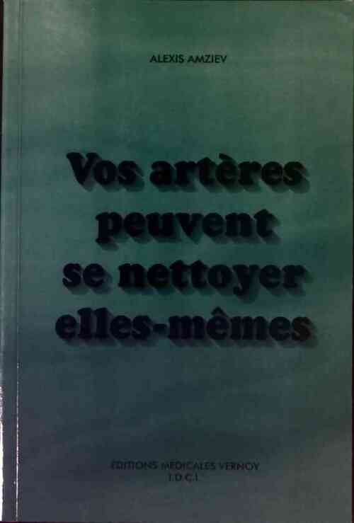 Vos artères peuvent se nettoyer elles-mêmes - Alexis Amziev