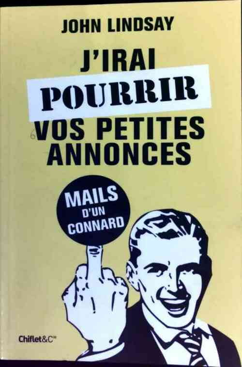 J'irai pourrir vos petites annonces - John Lindsay