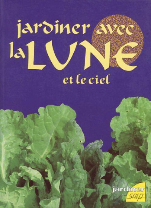 Jardiner avec la lune et le ciel - Xavier Florin