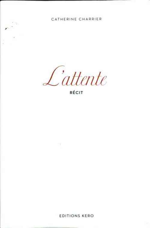 L'attente - Catherine Charrier