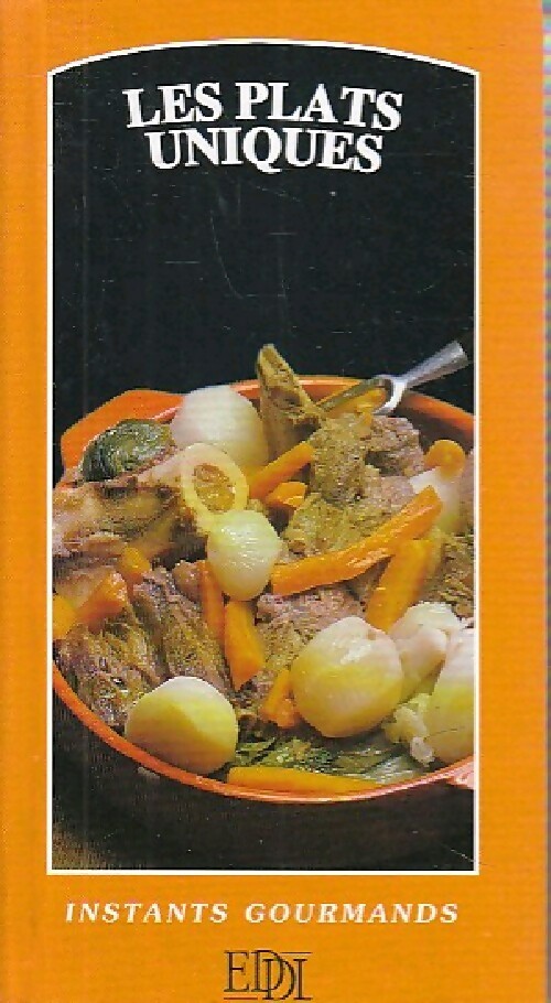 Les plats uniques - Ghislaine Deleau