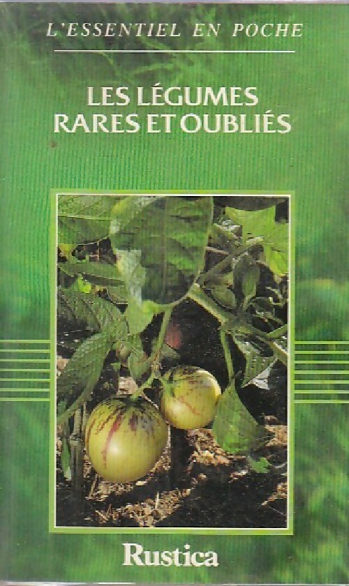Les légumes rares et oubliés - Inconnu