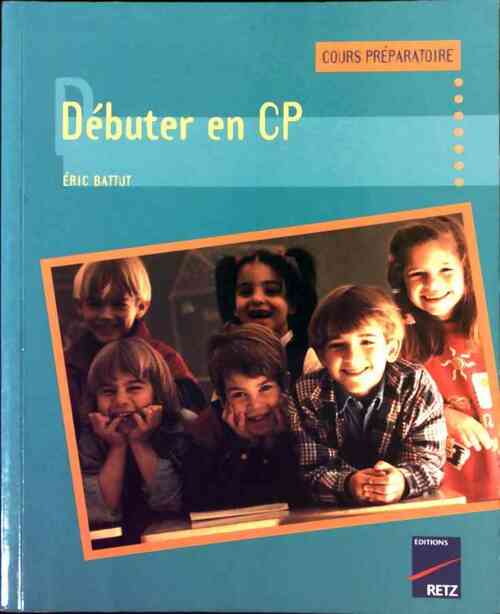 Débuter en CP - Eric Battut