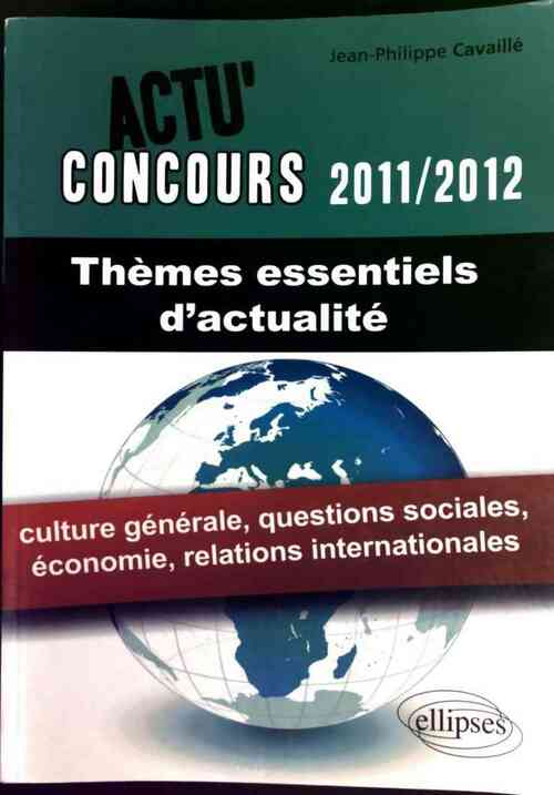 Thèmes essentiels d'actualité 2011-2012 - Jean-Philippe Cavaillé