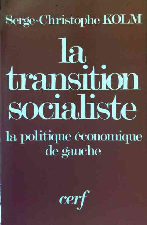 La transition socialiste - Serge-Christophe Kolm