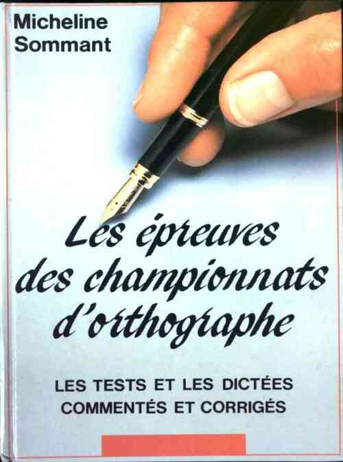 Les épreuves des championnats d'orthographe - Sommant Micheline