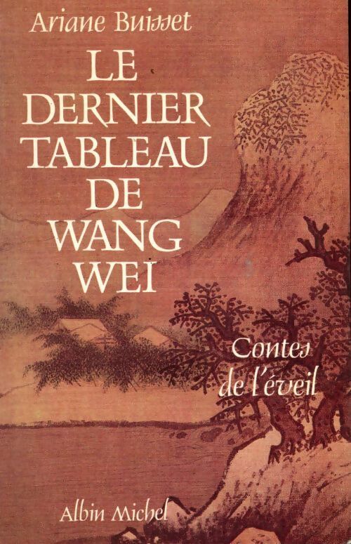 Le dernier tableau de Wang Wei - Ariane Buisset