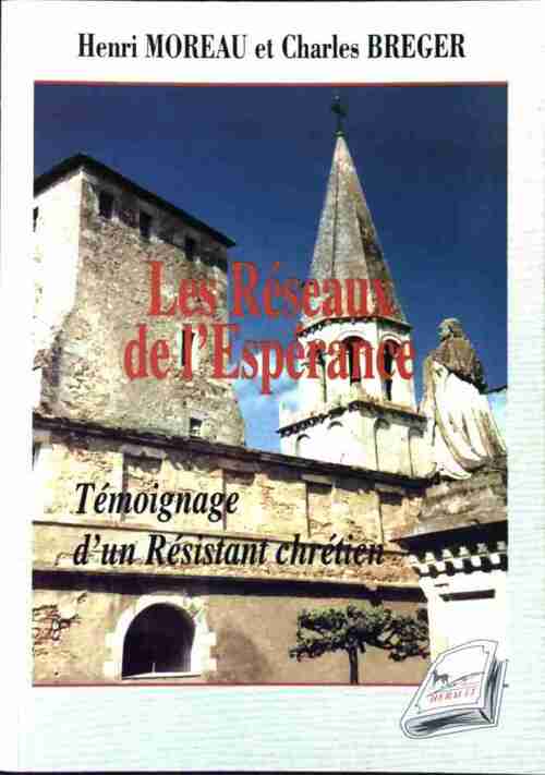Les réseaux de l'espérance - Henri Moreau