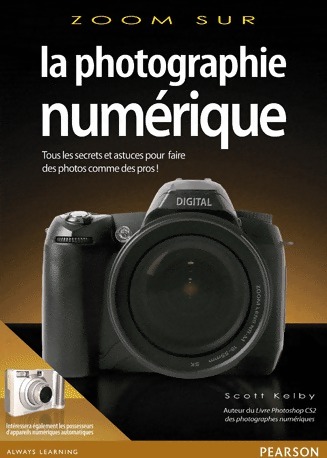 La photographie numérique - Scott Kelby