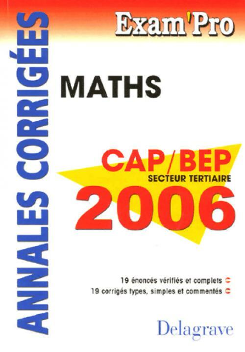 Maths CAP/BEP secteur tertiaire corrigés 2006 - Collectif