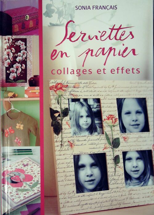 Serviettes en papier. Collages et effets - Sonia Français