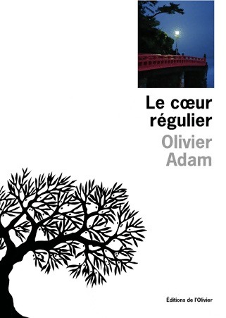 Le coeur régulier - Olivier Adam