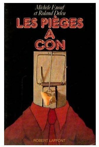 Les pièges à con - Michèle Enouf