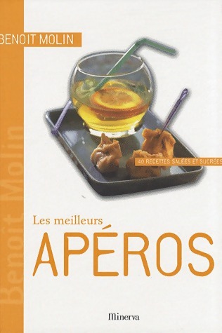 Les meilleurs apéros - Benoît Molin