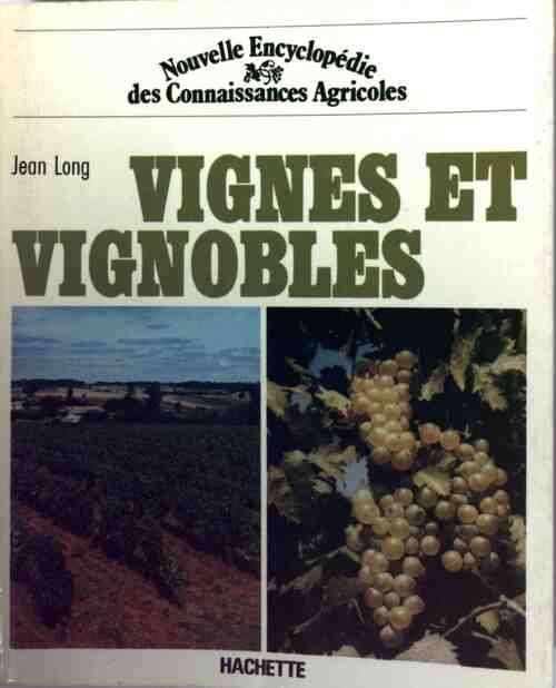 Vignes et vignobles - Jean Long