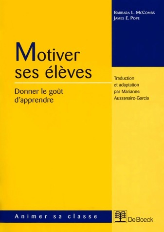 Motiver ses élèves. Donner le goût d'apprendre - Barbara L. McCombs