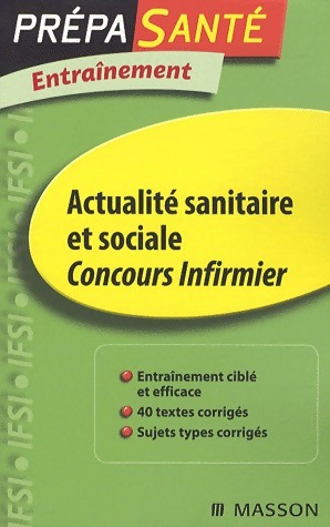 Actualite sanitaire et sociale Concours infirmier. Entraînement - Jacqueline Gassier