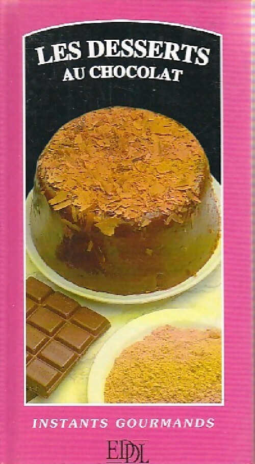 Les desserts au chocolat - Ghislaine Deleau