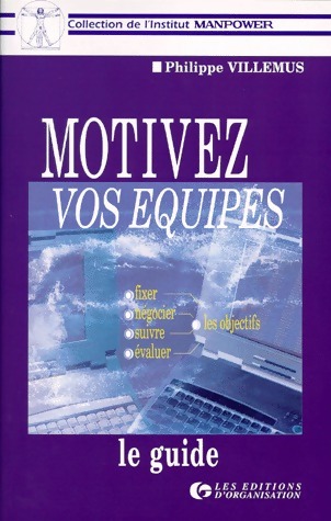 Motiver vos équipes - Philippe Villemus