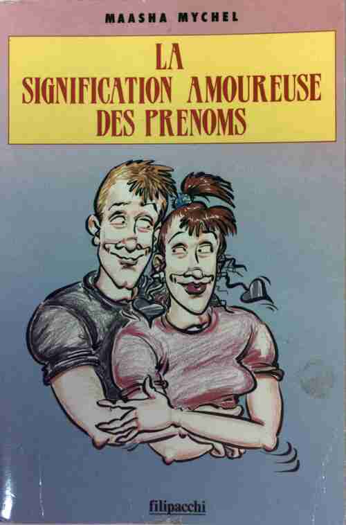 La signification amoureuse des prénoms - Maasha Mychel