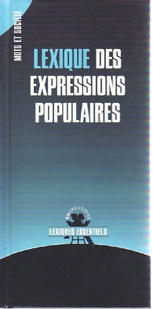 Lexique des expressions populaires - Inconnu