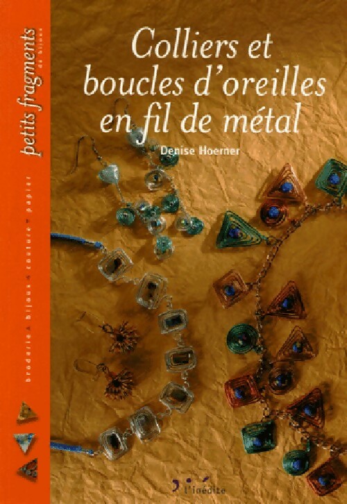 Colliers et boucles d'oreilles en fil de métal - Denise Hoerner