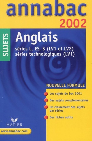 Anglais année 2002. Séries L, ES, S (LV1 et LV2), Séries technologiques (LV1) - Didier Hourquin