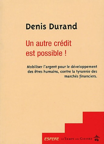 Un autre crédit est possible ! - Denis Durand
