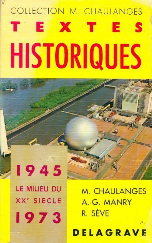 Textes historiques 1945-1973 - M. Chaulanges