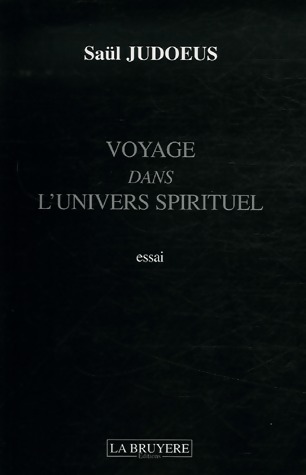 Voyage dans l'univers spirituel - Saül Judoeus