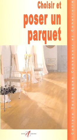 Choisir et poser un parquet flottant - Inconnu