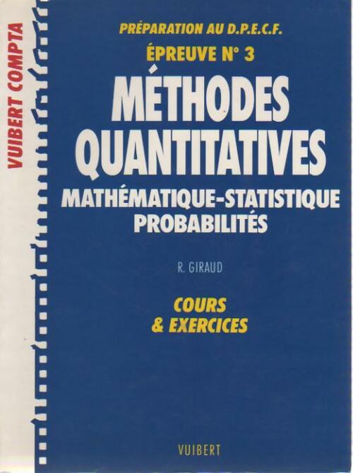 Méthodes quantitatives, mathématique-statistique, probabilités - R. Giraud