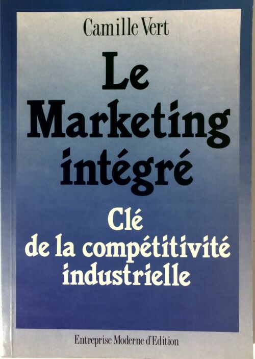 Le marketing intégré - Camille Vert