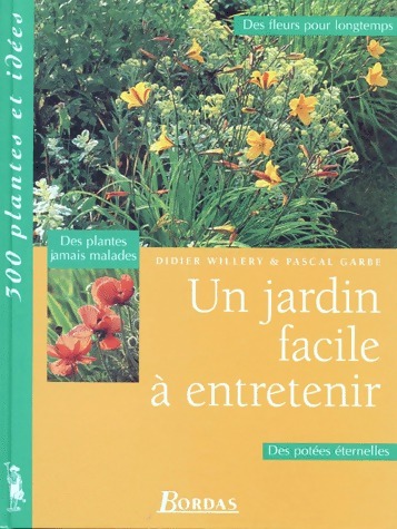 Un jardin facile à entretenir - Didier Willery