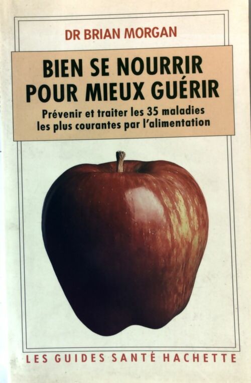Bien se nourrir pour mieux guérir - Brian Morgan