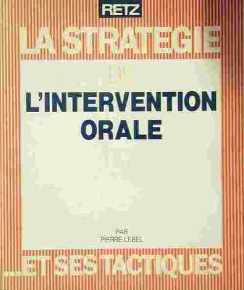L'intervention orale - Pierre Lebel