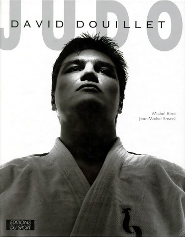 Judo. David Douillet - Michel Birot